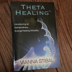 Theta Healing - Introducing an Extraordinary Energy Healing Modality by Vianna S